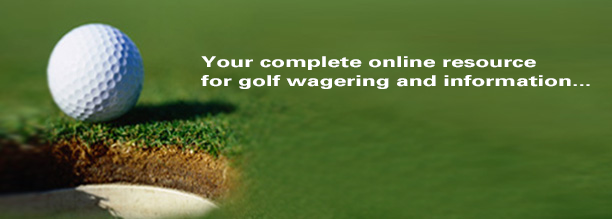 Your complete online resource for golf wagering and information